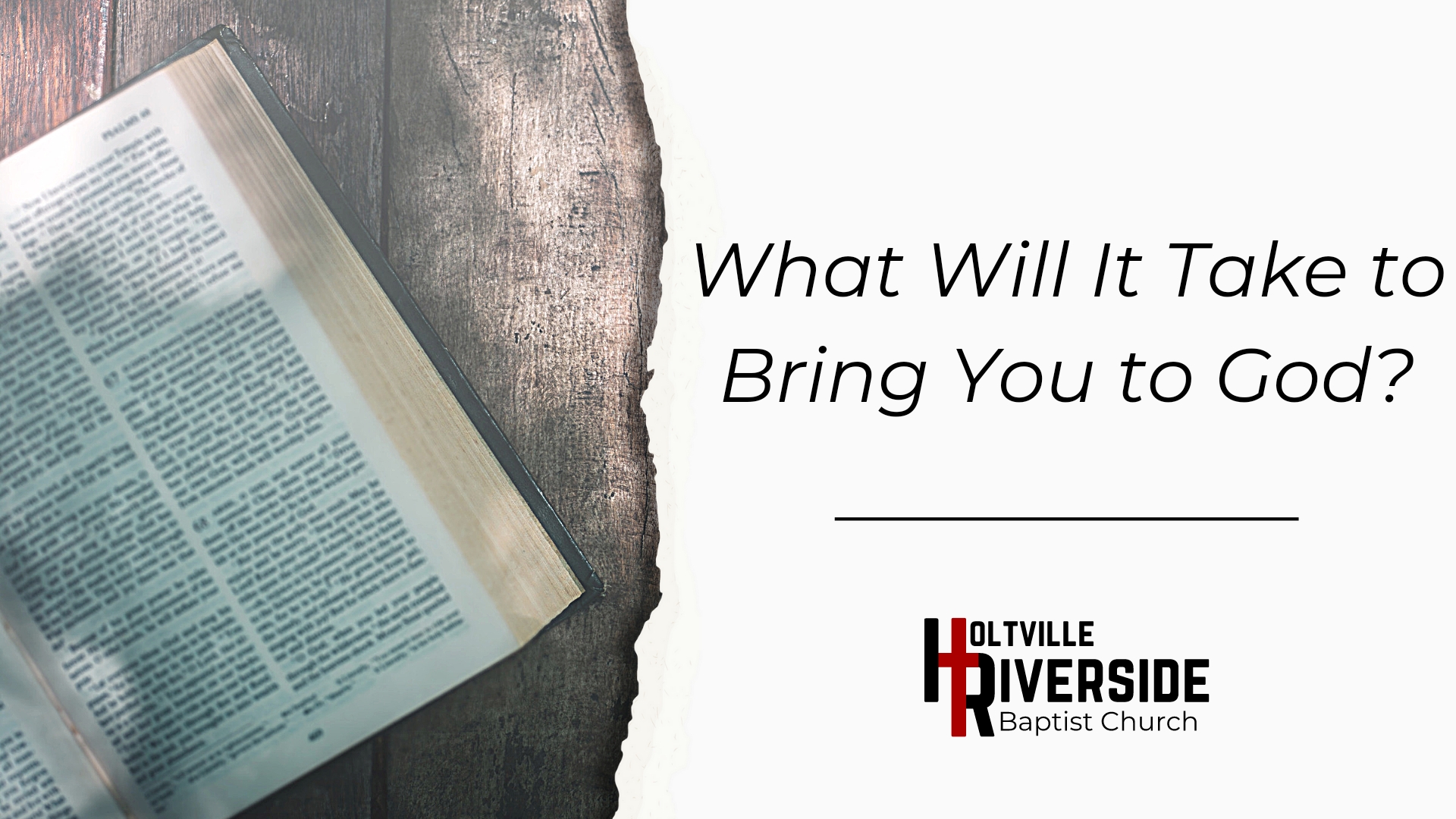 What Will It Take to Bring You to God?