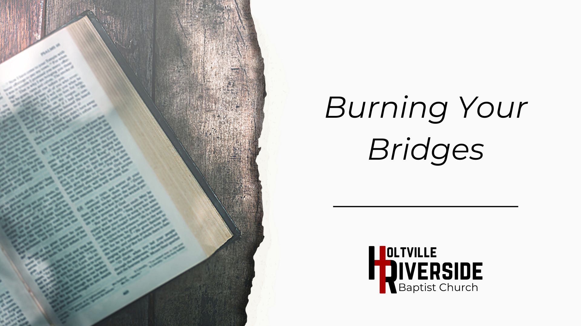 Burning Your Bridges